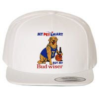 My Pet Smart But My Bud Wiser Wool Snapback Cap