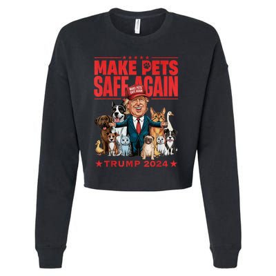 Make Pets Safe Again Trump 2024 Save Our Pets Cropped Pullover Crew