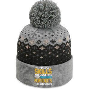 My People Skills Are Just Fine It's My Tolerance The Baniff Cuffed Pom Beanie