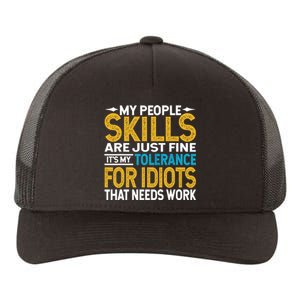 My People Skills Are Just Fine It's My Tolerance Yupoong Adult 5-Panel Trucker Hat