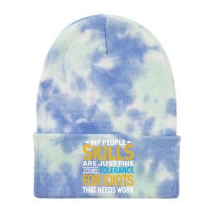 My People Skills Are Just Fine It's My Tolerance Tie Dye 12in Knit Beanie