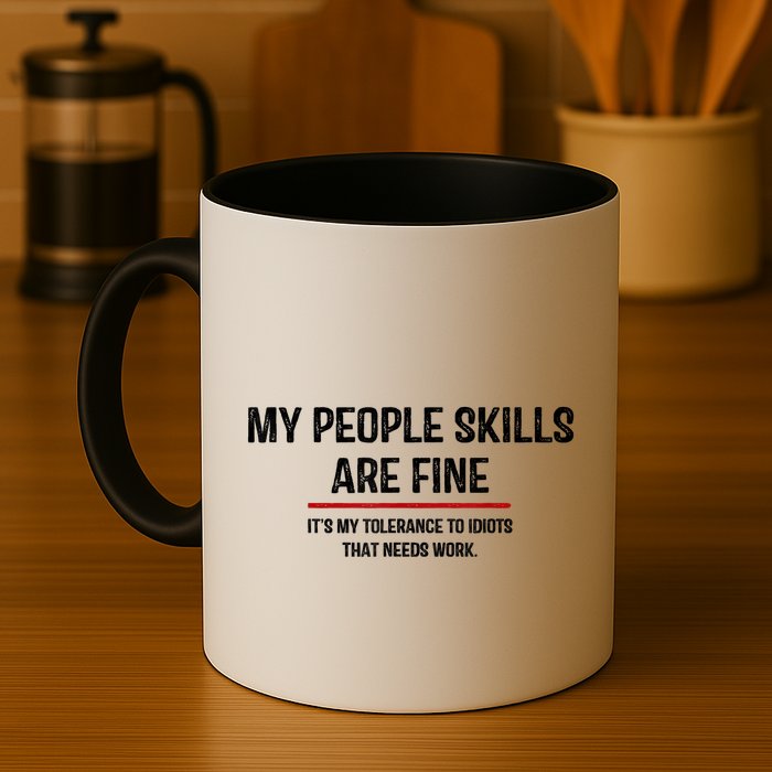 My People Skills Are Just Fine Funny Sarcastic Funny Saying Mug