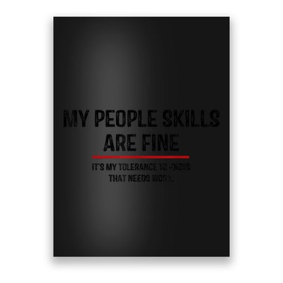 My People Skills Are Just Fine Funny Sarcastic Funny Saying Poster