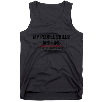 My People Skills Are Just Fine Funny Sarcastic Funny Saying Tank Top
