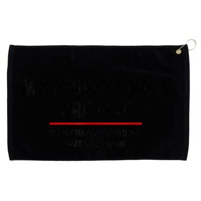My People Skills Are Just Fine Funny Sarcastic Funny Saying Grommeted Golf Towel