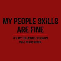 My People Skills Are Just Fine Funny Sarcastic Funny Saying Performance Shirt