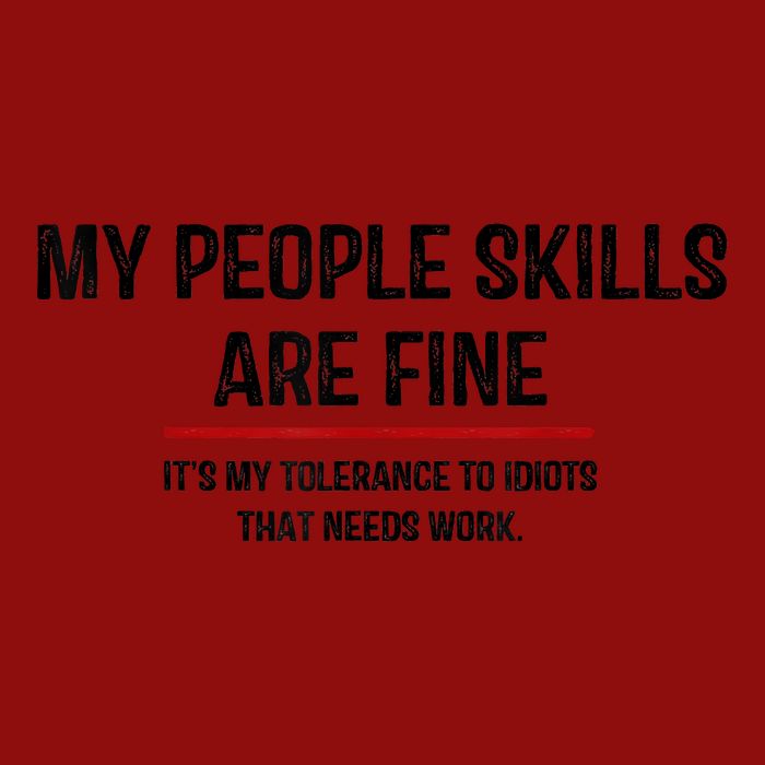 My People Skills Are Just Fine Funny Sarcastic Funny Saying Performance Shirt