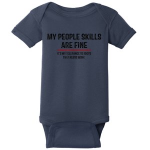 My People Skills Are Just Fine Funny Sarcastic Funny Saying Baby Bodysuit