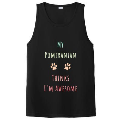 My Pomeranian Thinks IM Awesome Funny Dog Lover Pet Owner PosiCharge Competitor Tank