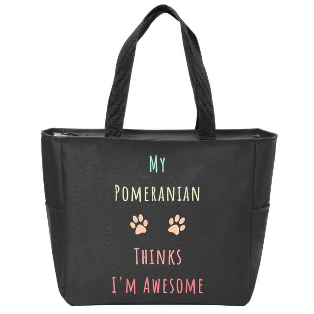 My Pomeranian Thinks IM Awesome Funny Dog Lover Pet Owner Zip Tote Bag