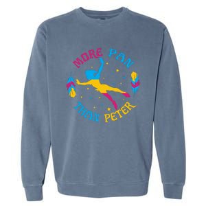 More Pan Than Peter Funny Lover Cute Magic Garment-Dyed Sweatshirt