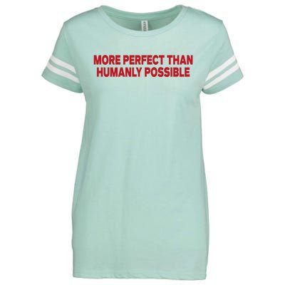 More Perfect Than Humanly Possible Enza Ladies Jersey Football T-Shirt