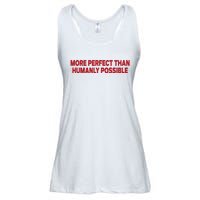 More Perfect Than Humanly Possible Ladies Essential Flowy Tank