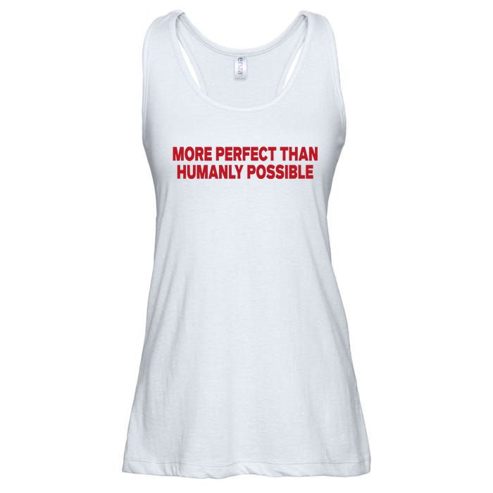 More Perfect Than Humanly Possible Ladies Essential Flowy Tank