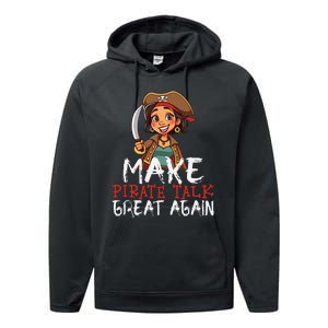 Make Pirate Talk Great Again Funny Kamala Talk Like A Pirate Performance Fleece Hoodie