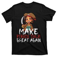 Make Pirate Talk Great Again Funny Kamala Talk Like A Pirate T-Shirt