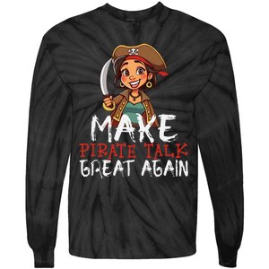 Make Pirate Talk Great Again Funny Kamala Talk Like A Pirate Tie-Dye Long Sleeve Shirt