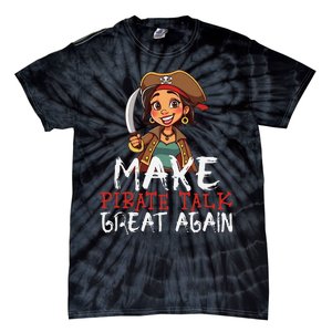 Make Pirate Talk Great Again Funny Kamala Talk Like A Pirate Tie-Dye T-Shirt