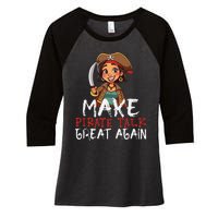 Make Pirate Talk Great Again Funny Kamala Talk Like A Pirate Women's Tri-Blend 3/4-Sleeve Raglan Shirt