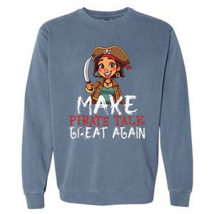 Make Pirate Talk Great Again Funny Kamala Talk Like A Pirate Garment-Dyed Sweatshirt