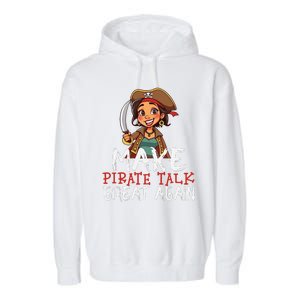 Make Pirate Talk Great Again Funny Kamala Talk Like A Pirate Garment-Dyed Fleece Hoodie