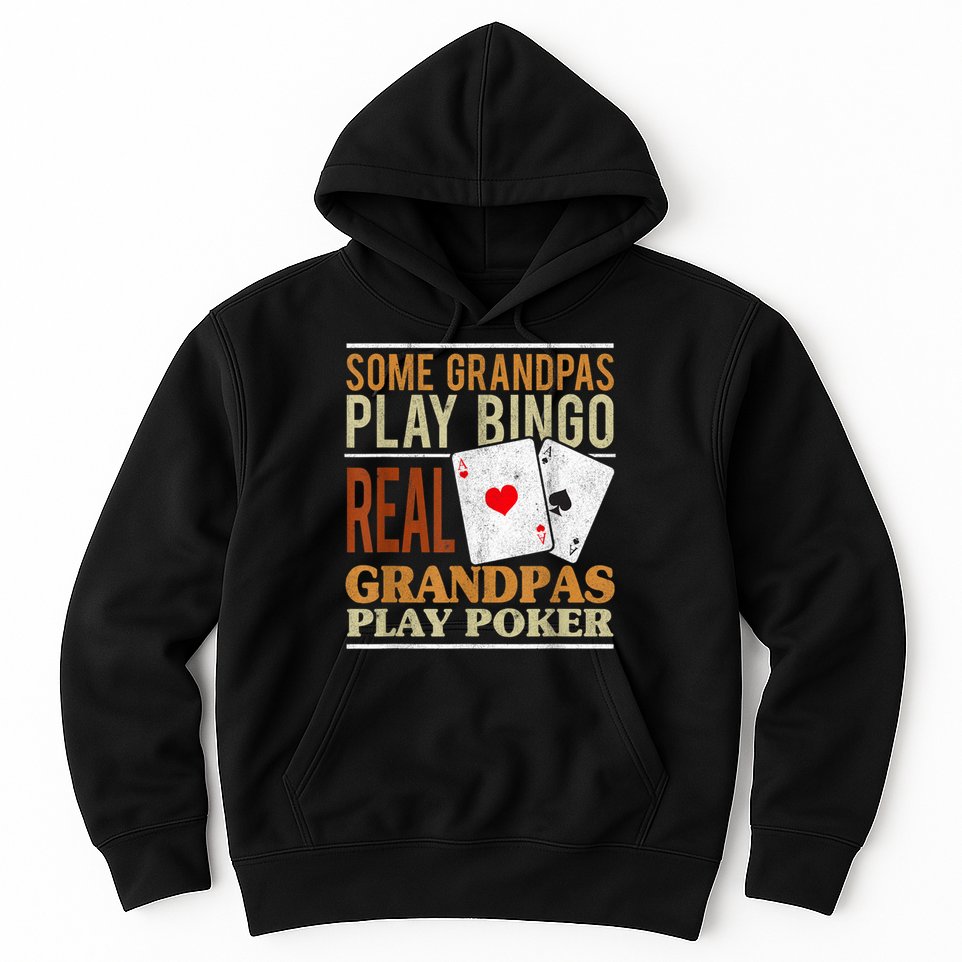 Mens Poker Texas Holdem Real Grandpas Play Poker Funny Granddad Hoodie