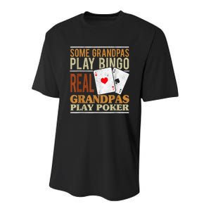 Mens Poker Texas Holdem Real Grandpas Play Poker Funny Granddad Youth Performance Sprint T-Shirt