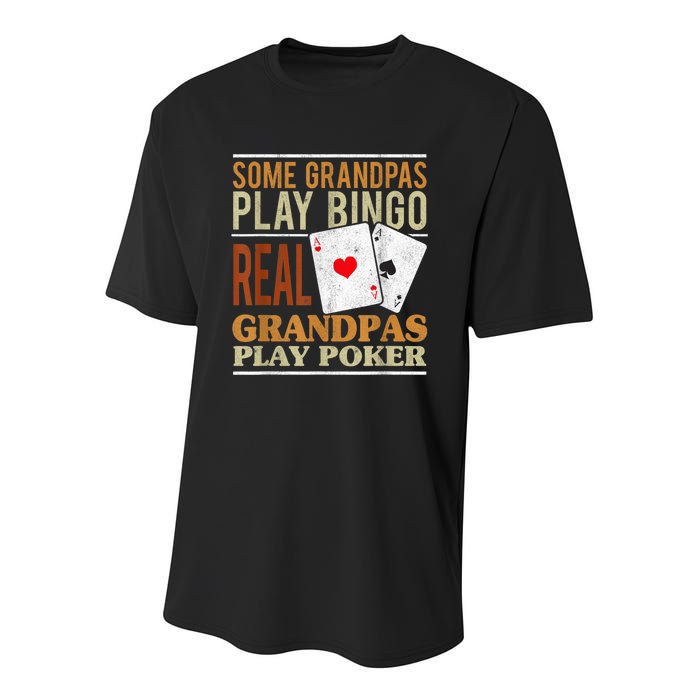 Mens Poker Texas Holdem Real Grandpas Play Poker Funny Granddad Youth Performance Sprint T-Shirt