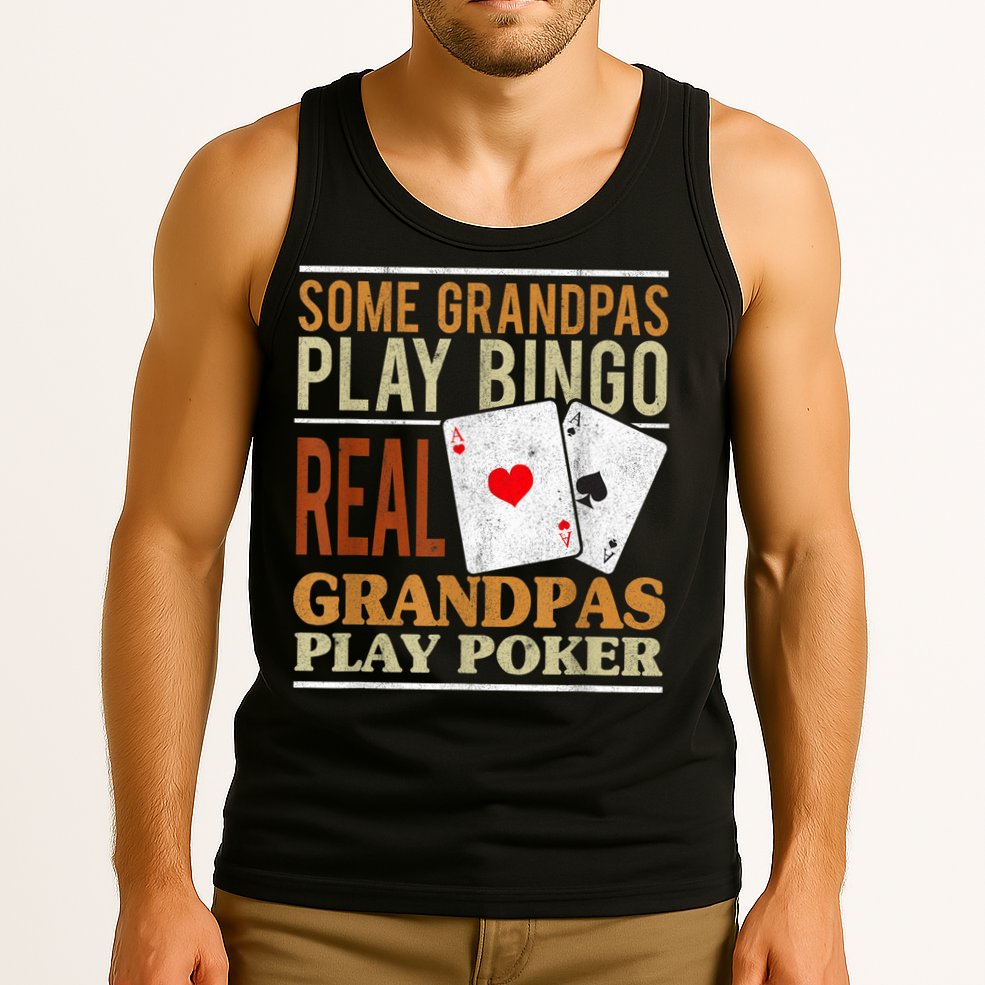 Mens Poker Texas Holdem Real Grandpas Play Poker Funny Granddad Tank Top