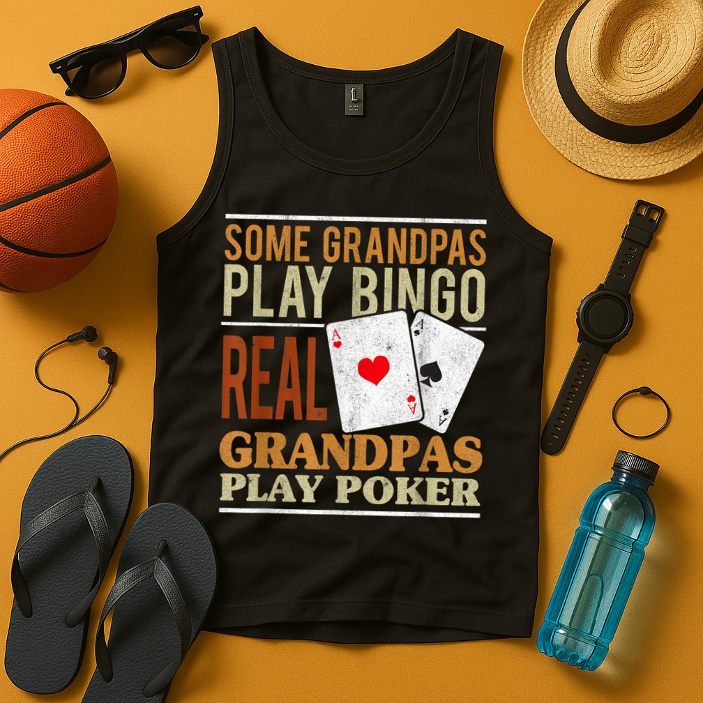 Mens Poker Texas Holdem Real Grandpas Play Poker Funny Granddad Tank Top