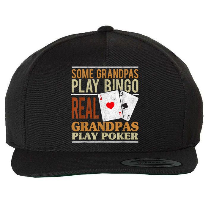 Mens Poker Texas Holdem Real Grandpas Play Poker Funny Granddad Wool Snapback Cap