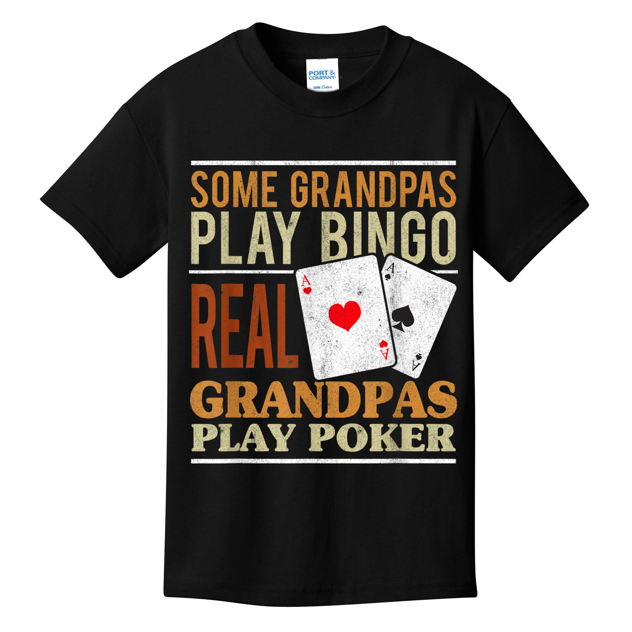 Mens Poker Texas Holdem Real Grandpas Play Poker Funny Granddad Kids T-Shirt