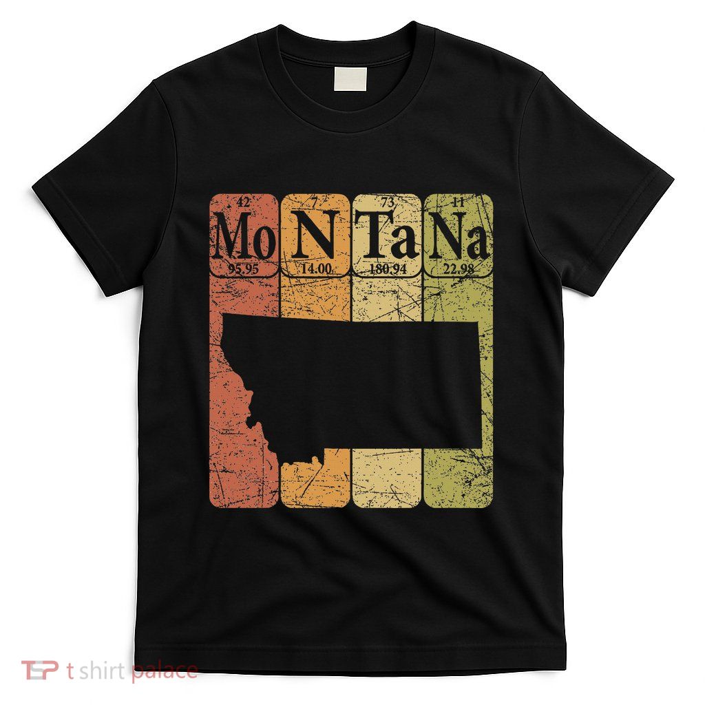 Montana Periodic Table Elements State Of Montana Map T-Shirt