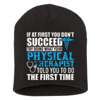 Motivational Physical Therapist Patients Short Acrylic Beanie