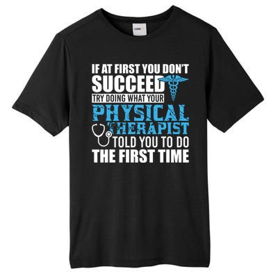 Motivational Physical Therapist Patients Tall Fusion ChromaSoft Performance T-Shirt