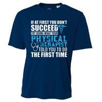 Motivational Physical Therapist Patients Cooling Performance Crew T-Shirt