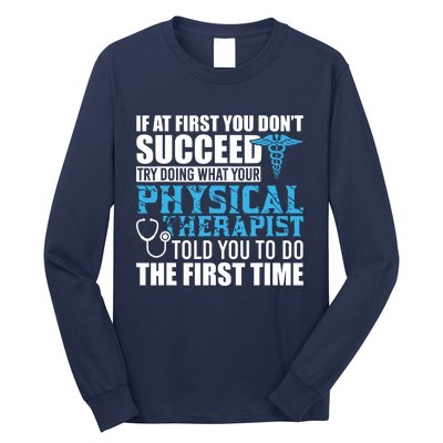 Motivational Physical Therapist Patients Long Sleeve Shirt