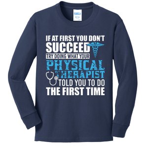 Motivational Physical Therapist Patients Kids Long Sleeve Shirt