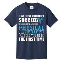 Motivational Physical Therapist Patients Kids T-Shirt