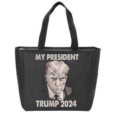 My President Trump 2024 Mug Shot Trump Funny President 2024 Zip Tote Bag