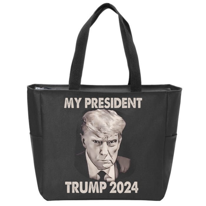 My President Trump 2024 Mug Shot Trump Funny President 2024 Zip Tote Bag