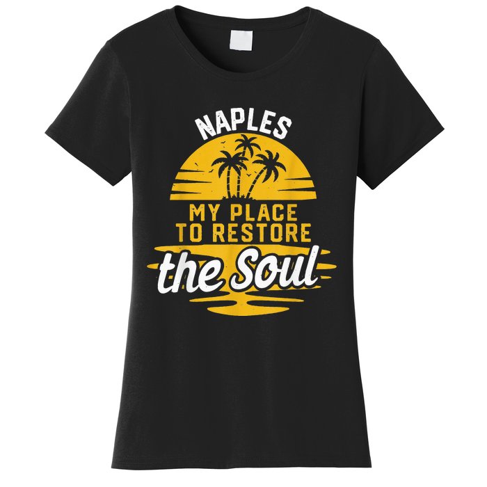 My Place To Restore The Soul Naples Women's T-Shirt