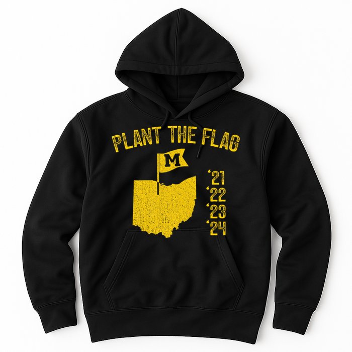 Michigan Plant The Flag 21 22 23 24 Hoodie