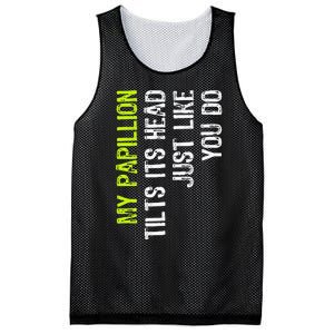 My Papillion Tilts Its Head Just Like You Do Dog Lover Mesh Reversible Basketball Jersey Tank