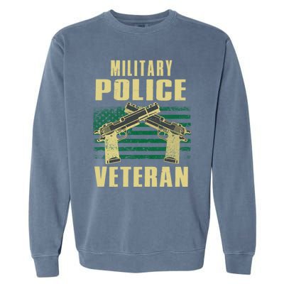 Military Police Veteran America Patriot Cop Military Veteran Great Gift Garment-Dyed Sweatshirt