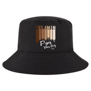 Melanin Pisces Vibes Only Zodiac Sign For Black Funny Gift Cool Comfort Performance Bucket Hat