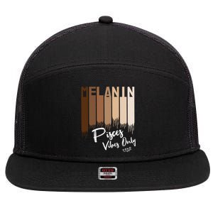 Melanin Pisces Vibes Only Zodiac Sign For Black Funny Gift 7 Panel Mesh Trucker Snapback Hat