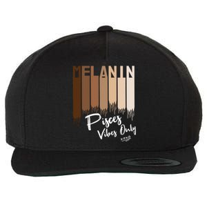 Melanin Pisces Vibes Only Zodiac Sign For Black Funny Gift Wool Snapback Cap