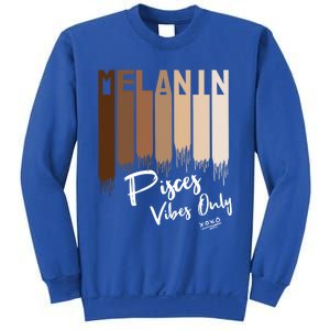 Melanin Pisces Vibes Only Zodiac Sign For Black Funny Gift Sweatshirt