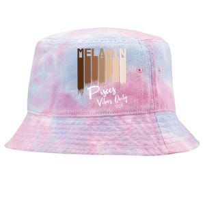 Melanin Pisces Vibes Only Zodiac Sign For Black Funny Gift Tie-Dyed Bucket Hat